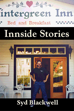 Syd Blackwell, former keeper of the Wintergreen Inn (now known as the Courthouse Inn) has reached deep into the past to recreate that portion of his life in a soon-to-be-published e-book entitled Innside Stories. Syd, shown here, started the Wintergreen In 1995 and sold it in the mid-2000s. Photo courtesy of Syd Blackwell